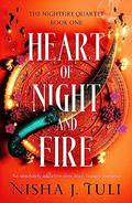 Heart of Night and Fire (The Nightfire Quartet #1) by Nisha J. Tuli
