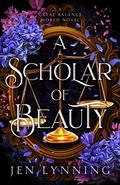 A Scholar of Beauty (The Great Balance World #1) by Jen Lynning