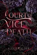 Court of Vice and Death (Blood and Salt Book #2) by Alexis Calder