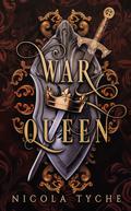 War Queen (Crowns #3) by Nicola Tyche