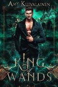 King of Wands (The Tarot Kings #2) by Amy Kuivalainen