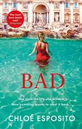Bad (Mad, Bad, and Dangerous to Know Trilogy #2) by Chloé Esposito