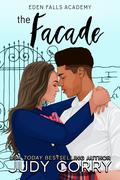 The Facade (Eden Falls Academy #2) by Judy Corry