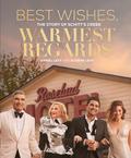 Best Wishes, Warmest Regards: The Story of Schitt's Creek by Tim Rozon
