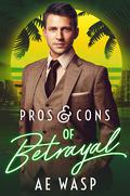 Pros & Cons of Betrayal (Pros & Cons #4) by A.E. Wasp