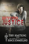 Beyond Justice (The Asylum Fight Club #2) by Bianca Sommerland
