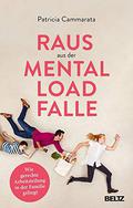 Raus aus der Mental Load Falle by Patricia Cammarata