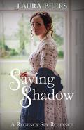 Saving Shadow by Laura Beers