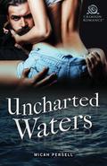 Uncharted Waters by Micah Persell