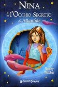 Nina e l'occhio segreto di Atlantide (La Bambina della Sesta Luna #4) by Moony Witcher