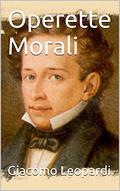 Operette Morali: Essays and Dialogues by Giacomo Leopardi