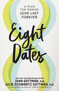 Eight Dates: Essential Conversations for a Lifetime of Love by Rachel Carlton Abrams