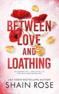 Between Love and Loathing (Hardy Billionaire Brothers #2) by Shain Rose