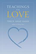 Teachings on Love by Thich Nhat Hanh