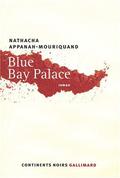 Blue Bay Palace by Nathacha Appanah