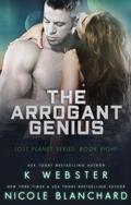 The Arrogant Genius by K. Webster, Nicole Blanchard