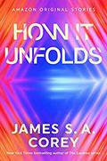 How It Unfolds (The Far Reaches #1) by James S.A. Corey