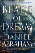 Blade of Dream by Daniel Abraham