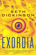 Exordia by Seth Dickinson