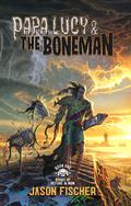 Papa Lucy and the Boneman by Jason Fischer