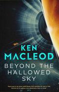 Beyond the Hallowed Sky (Lightspeed Trilogy #1) by Ken MacLeod