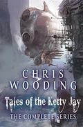 Tales of the Ketty Jay - The Complete Series (Tales of the Ketty Jay #1-4) by Chris Wooding