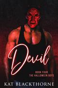 Devil (The Halloween Boys #4) by Kat Blackthorne