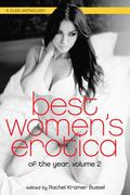 Best Women's Erotica of the Year, Volume 2 by Rachel Kramer Bussel