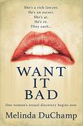 Want It Bad (Make Me Blush #1) by Ann Voss Peterson