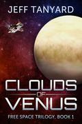 Clouds of Venus (Free Space Trilogy #1) by Jeff Tanyard