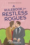 A Rulebook for Restless Rogues (Lucky Lovers of London #2) by Jess Everlee