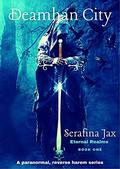 Deamhan City (Eternal Realms #1) by Serafina Jax