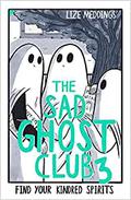 The Sad Ghost Club Volume 3: Find Your Kindred Spirits (The Sad Ghost Club #3) by Lize Meddings