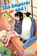 The Emperor and I, Vol. 1 (The Emperor and I #1) by Mato