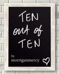 Ten out of Ten by Morriganmercy