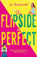 The Flipside of Perfect by Liz Reinhardt