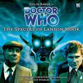 Doctor Who: The Spectre of Lanyon Moor (Big Finish Monthly Range #9) by Maggie Stables