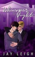 Whisper into the Night (The Rainbow Brigade #1) by Jay Leigh