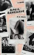 April Renegade by B.G. Wolfe