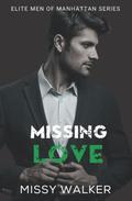 Missing Love: Elite Men of Manhattan Series Book 4 (Elite Men of Manhattan #4) by Missy Walker
