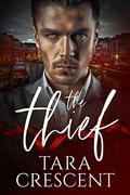The Thief: A Mafia Romance by Tara Crescent