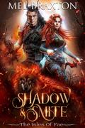 Shadow and Smite: A Fantasy Romance Adventure by Mel Braxton