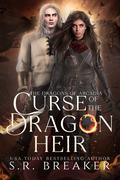 Curse of the Dragon Heir (The Dragons of Arcadia #1) by S. Breaker
