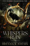 Whispers of Ruin (The Shadow Realms #10) by Brenda K. Davies