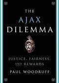 The Ajax Dilemma: Justice, Fairness, and Rewards by Kaleo Griffith