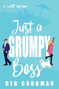 Just a Grumpy Boss (Tate Brothers #3) by Deb Goodman