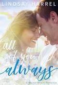 All of You, Always (Walker Beach Romance #1) by Lindsay Harrel