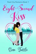 Eight Second Kiss (Peak City Romance #1) by Jo Noelle