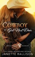 The Cowboy and the Girl Next Door (Wyle Away Ranch #1) by Janette Rallison