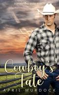 Cowboy's Fate by April Murdock
